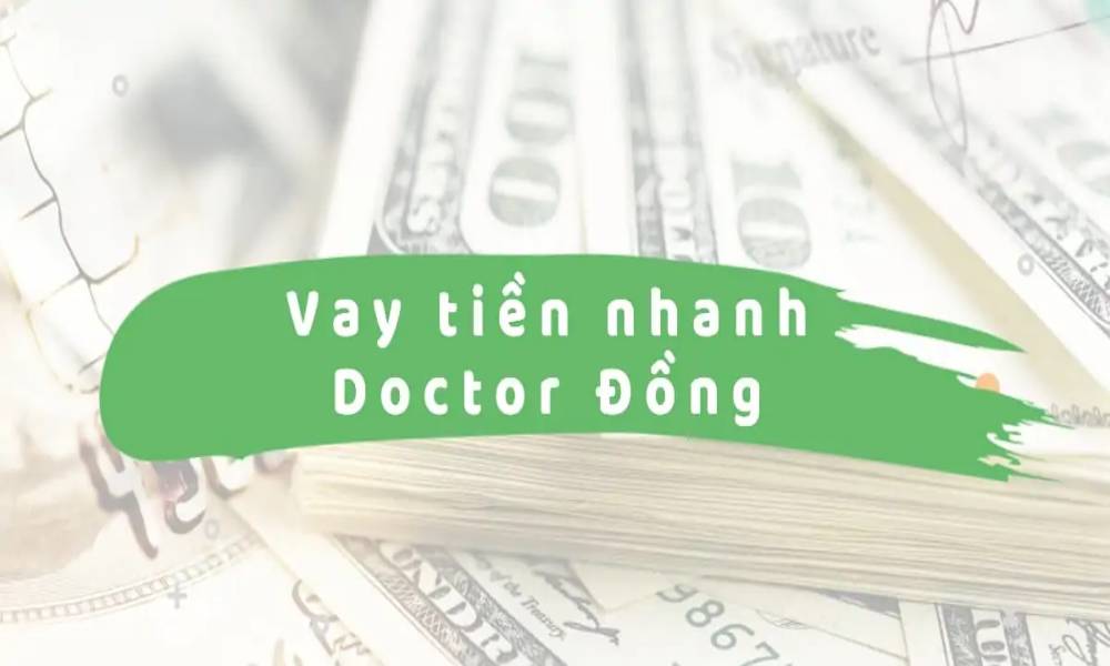 Vay chính sách tại Doctor Đồng